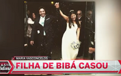 Filha de Bibá Pitta já casou