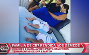 Família de Ronaldo rendida aos gémeos