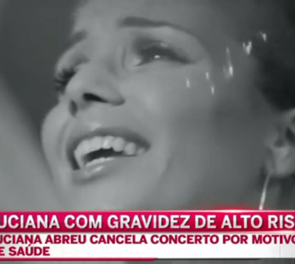 Luciana: gravidez de alto risco obriga a cancelar atuações