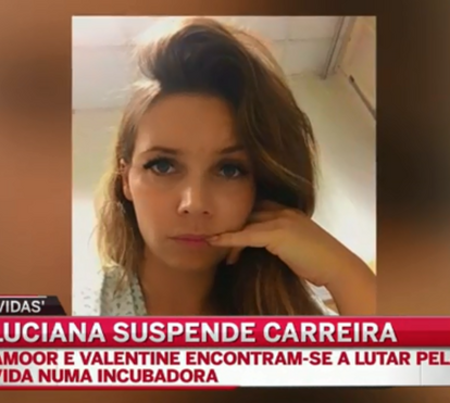 Luciana recorre à fé em Deus para ultrapassar drama com gémeas prematuras