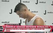 Modelo Daniele Aguiar sai em defesa de Cristiano Ronaldo