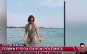 Forma física de Cristina Ferreira criticada