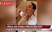 VÍRUS DA CHINA PREOCUPA RONALDO