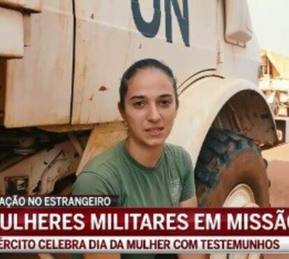 Especial Dia da Mulher: Mulheres militares em missão no estrangeiro