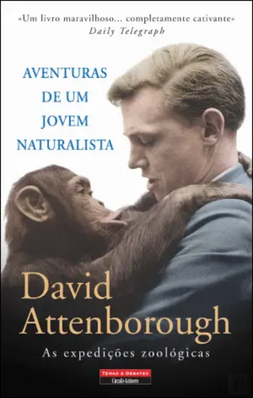David Attenborough - Aventuras de um Jovem Naturalista: As expedições zoológicas (2017)