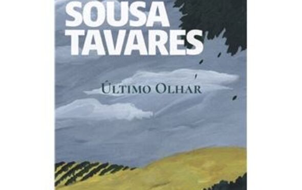 Último Olhar, de Miguel Sousa Tavares 