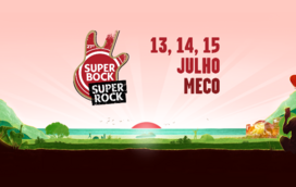 27º SUPER BOCK SUPER ROCK O Meco é para sempre.