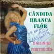 Capa do álbum "Cândida Branca Flor" com a cantora portuguesa e título "Bailinho Português"