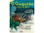 "O Cuquedo e a Origem do Medo", livro de Clara Cunha com ilustrações de Paulo Galindro