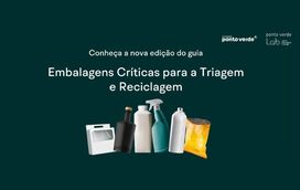 SPV lança nova edição do “Guia das Embalagens Críticas na Triagem e Reciclagem”